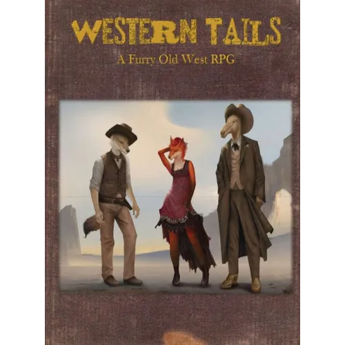 Western Tails: A Furry Old West RPG - Hardcover