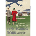 The Witching Hour: A Thrilling New Dandy Gilver Mystery to Enjoy This Summer - Paperback