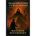 The Gallifreyan Heresy of the Black Pharaoh - Paperback