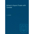 Britain's Export Trade with Canada - Paperback