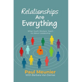 Relationships Are Everything: What Youth Workers Teach Us About Leadership - Paperback