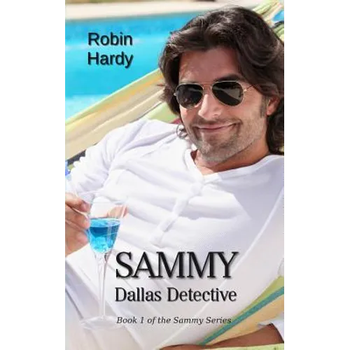 Sammy: Dallas Detective: Book 1 of the Sammy Series - Paperback