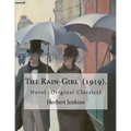 The Rain-Girl (1919). By: Herbert Jenkins: Novel (Original Classics) - Paperback