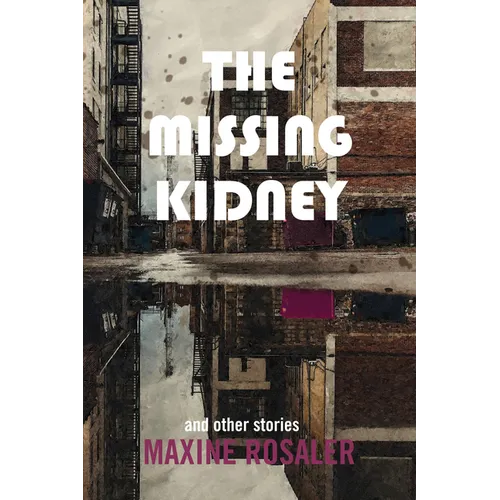 The Missing Kidney and Other Stories: And Other Stories - Hardcover