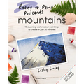 Ready to Paint Postcards: Mountains: 15 Stunning Watercolour Paintings to Create in Just 30 Minutes - Paperback