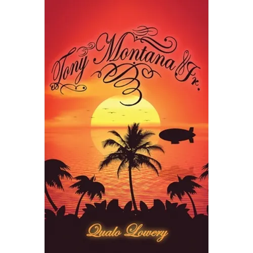 Tony Montana Jr.: Saga of A Son - Paperback