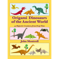 Origami Dinosaurs of the Ancient World: 35 Majestic Creatures from Deep Time - Hardcover