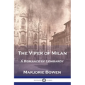 The Viper of Milan: A Romance of Lombardy - Paperback