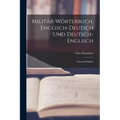 Militär-Wörterbuch, Englisch-Deutsch Und Deutsch-Englisch: Deutsch-Englisch - Paperback