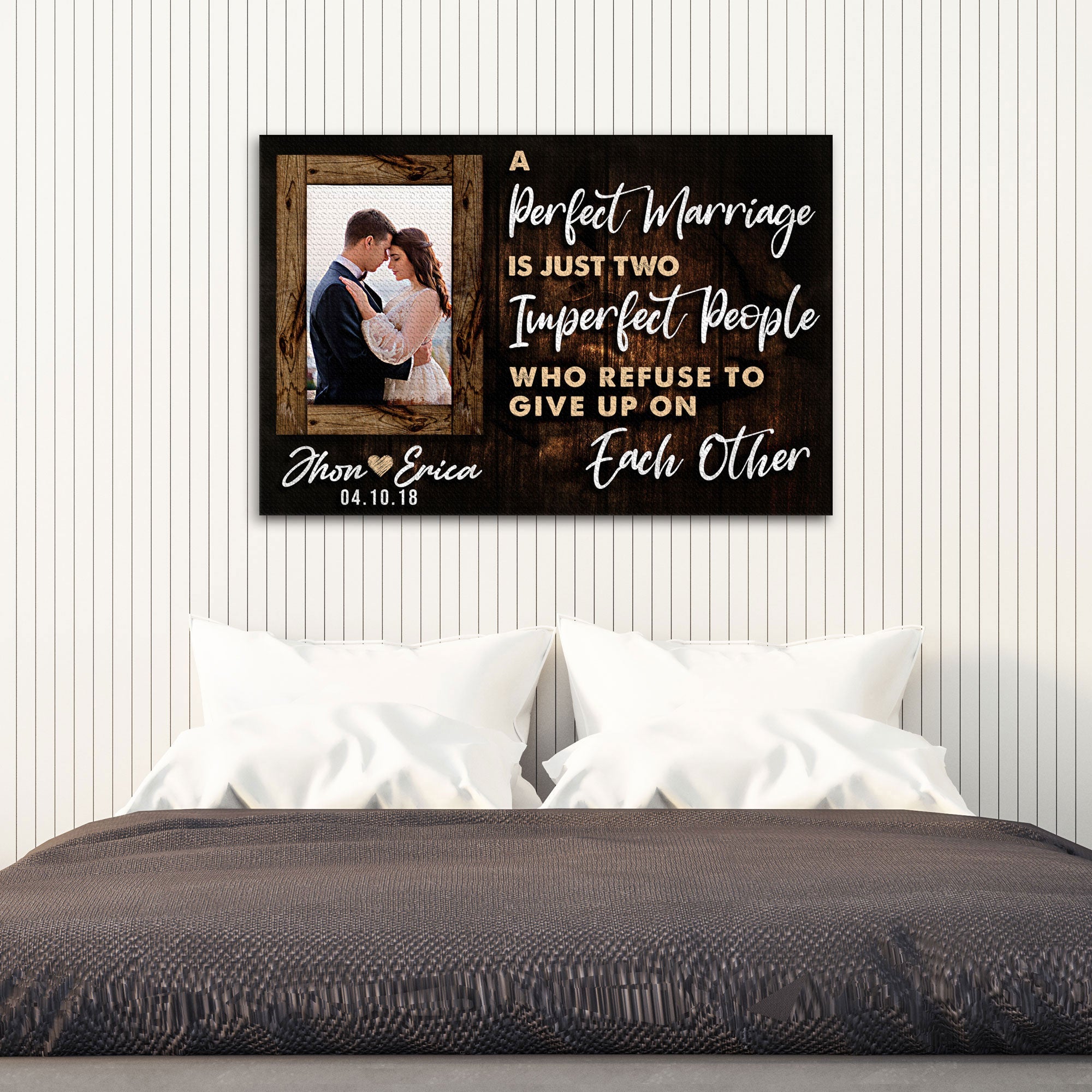 A Perfect Marriage Is Two Imperfect People Who Refuse To Give Up On Each Other Sign
