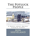 The Potluck People: A Novel about Quirky Church People - Paperback