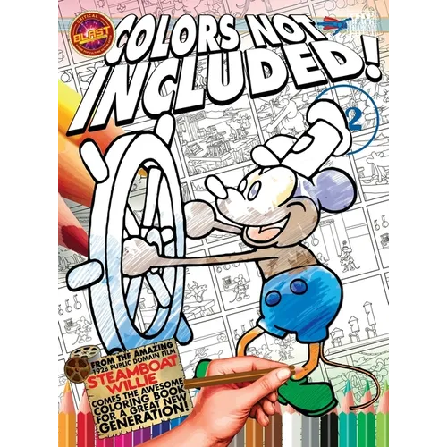 Critical Blast Publishing Colors Not Included #02: Steamboat Willie - Hardcover