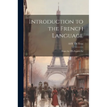 Introduction to the French Language: From the 5Th English Ed - Paperback