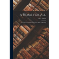 A Home for all; or, The Gravel Wall and Octagon Mode of Building - Paperback