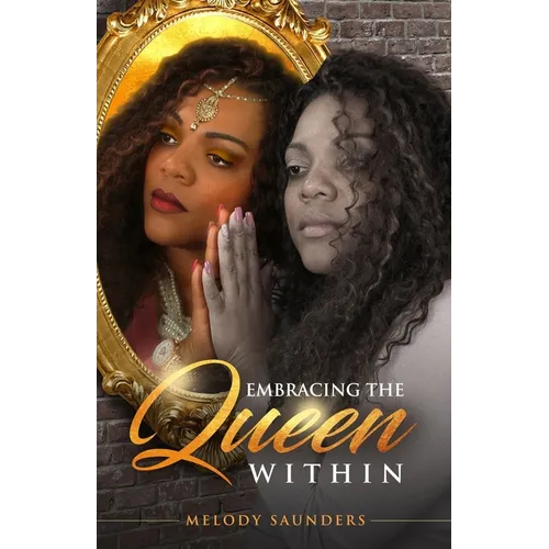 Embracing the Queen Within - Paperback