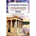 A Forgotten Empire: Vijayanagar; A Contribution To The History Of India - Paperback
