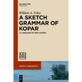 A Sketch Grammar of Kopar: A Language of New Guinea - Paperback