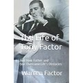 The Life of Tony Factor: Overcoming Life's Obstacles - Paperback