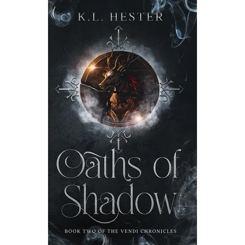 Oaths of Shadow: Book Two of the Vendi Chronicles - Hardcover