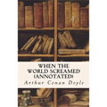 When the World Screamed (annotated) - Paperback