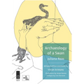 Archaeology of a Swan / Arqueología de Un Cisne - Paperback