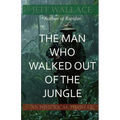 The Man Who Walked Out of the Jungle - Paperback