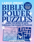 Bible Power Puzzles: 500 Scripture-Inspired Games--Learn the Word of God Through the Power of Puzzles! (Large Print) - Paperback
