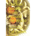 Chicken Soups from Around the World: 52 Regional And International Recipes - Paperback