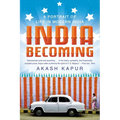 India Becoming: A Portrait of Life in Modern India - Paperback