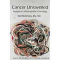 Cancer Unravelled: Insights in Naturopathic Oncology - Paperback