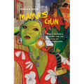Mama's Gun: Black Maternal Figures and the Politics of Transgression - Paperback