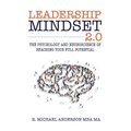 Leadership Mindset 2.0: The Psychology and Neuroscience of Reaching your Full Potential - Paperback