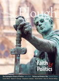 Plough Quarterly No. 24 - Faith and Politics - Paperback