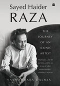 Sayed Haider Raza: The Journey of an Iconic Artist - Hardcover