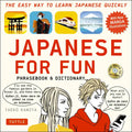 Japanese for Fun Phrasebook & Dictionary: The Easy Way to Learn Japanese Quickly (Audio Included) [With CD (Audio)] - Paperback