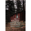 The Rural Gothic in American Popular Culture: Backwoods Horror and Terror in the Wilderness - Paperback