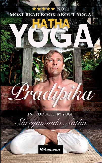 Hatha Yoga Pradipika: BRAND NEW! Introduced by Yogi Shreyananda Natha! - Paperback