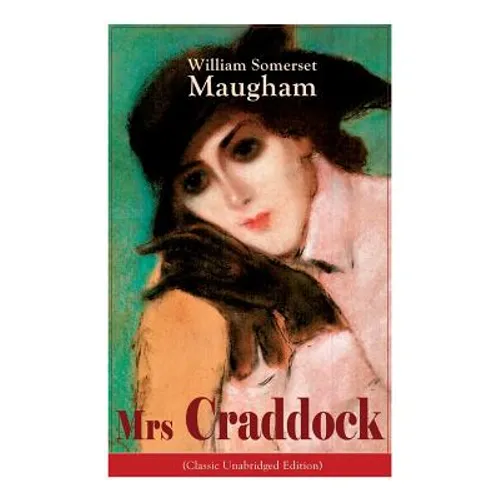 The Mrs Craddock (Classic Unabridged Edition): Women's Suffrage - Utilitarian Feminism: Liberty for Women as Well as Menm, Liberty to Govern Their Own - Paperback
