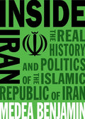 Inside Iran: The Real History and Politics of the Islamic Republic of Iran - Paperback