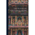 The Blood of the Conquerors - Hardcover