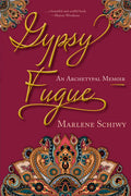 Gypsy Fugue: An Archetypal Memoir - Paperback
