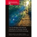 The Routledge International Handbook of Human-Animal Interactions and Anthrozoology - Paperback