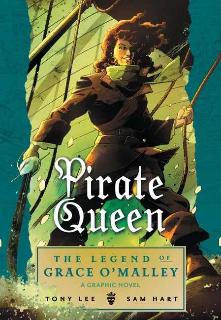 Pirate Queen: The Legend of Grace O'Malley - Paperback
