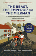 The Beast, the Emperor and the Milkman: A Bone-Shaking Tour Through Cycling's Flemish Heartlands - Paperback