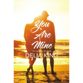 You Are Mine: To Love and to Hold - Paperback