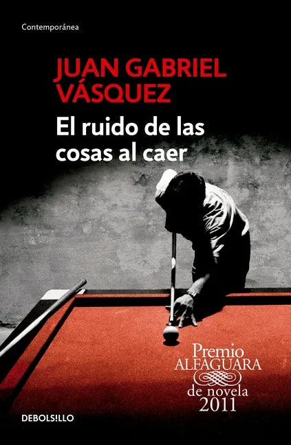 El Ruido de Las Cosas Al Caer / The Sound of Things Falling = The Sound of Things Falling - Paperback