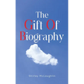 The Gift of Biography - Paperback