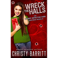 Wreck the Halls: a Worst Detective Ever Christmas novella - Paperback