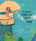 The Untold Story of the Tooth Fairy - Hardcover