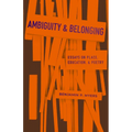 Ambiguity and Belonging: Essays on Place, Education, and Poetry - Paperback